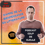 Podcast #9 - Coup de gueule : la  Littérature et la bienpensance (pour ne pas dire wokisme)