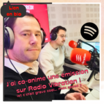 PODCAST #16 – J’ai co-animé une émission sur Radio Vibration