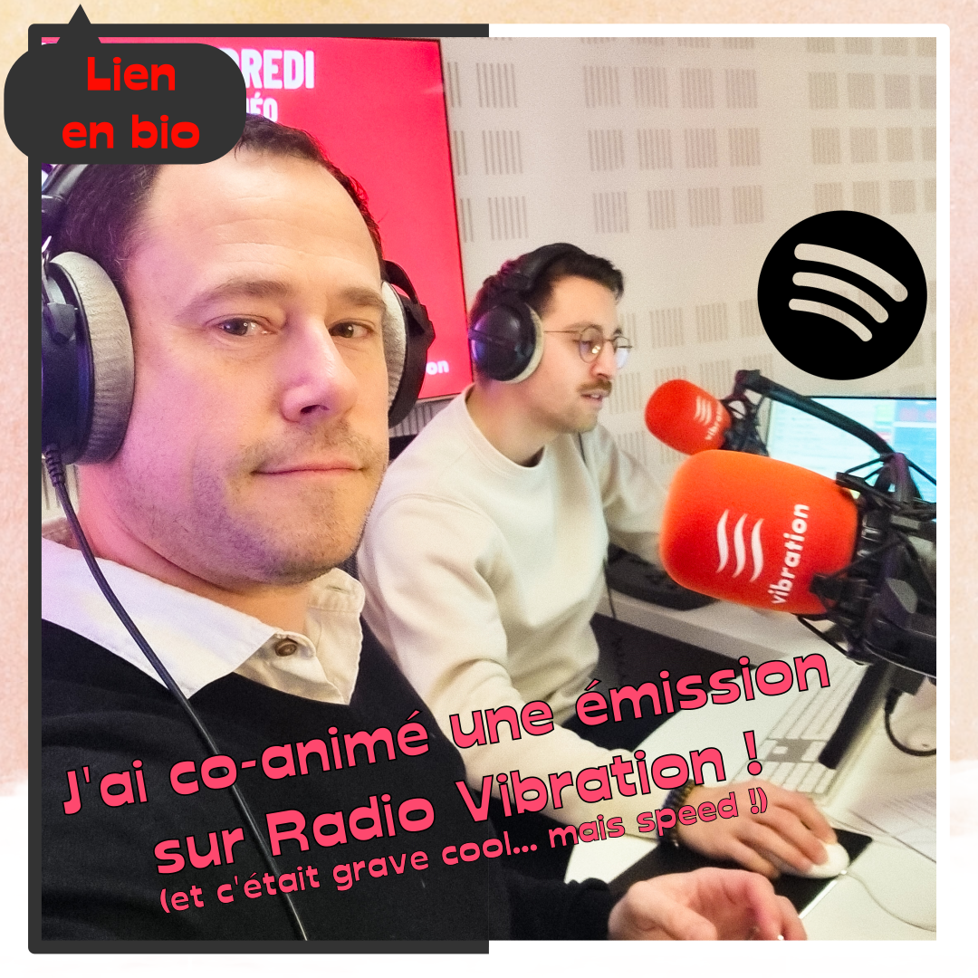 PODCAST #16 – J'ai co-animé une émission sur Radio Vibration